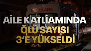 Kocaeli'deki aile katliamında ölü sayısı 3’e yükseldi